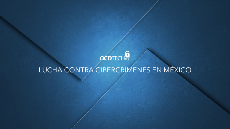 México y la Lucha Contra los Cibercrímenes.