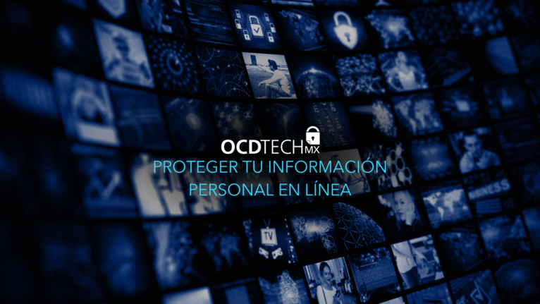 PROTEGER TU INFORMACIÓN PERSONAL EN LÍNEA