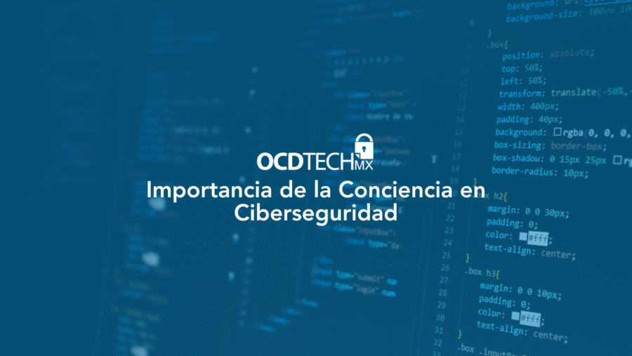 Importancia de la Conciencia en Ciberseguridad