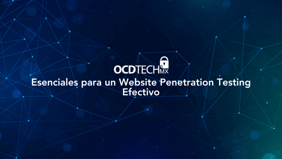 Esenciales para un Website Penetration Testing Efectivo