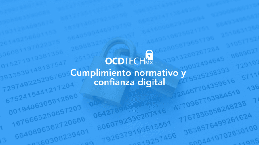 Cumplimiento normativo y confianza digital