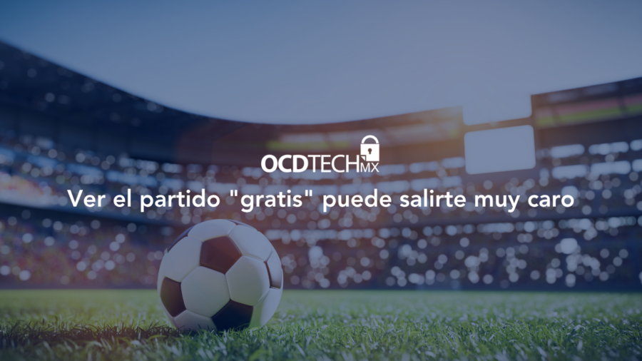 Ver el partido “gratis” puede salirte muy caro