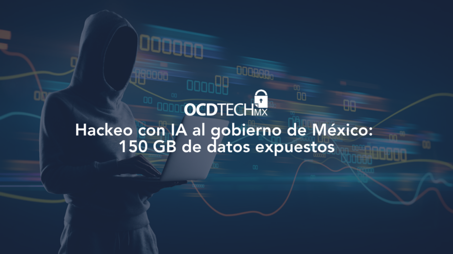 Hackeo con IA al gobierno de México: 150 GB de datos expuestos
