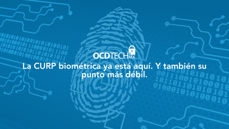 La CURP biométrica ya está aquí. Y también su punto más débil