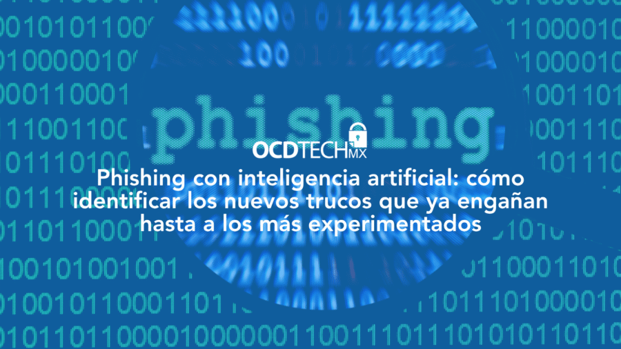 Phishing con inteligencia artificial: cómo identificar los nuevos trucos que ya engañan hasta a los más experimentados