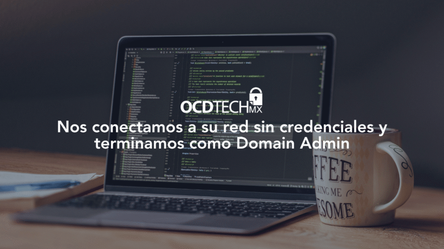 Nos conectamos a su red sin credenciales y terminamos como Domain Admin.